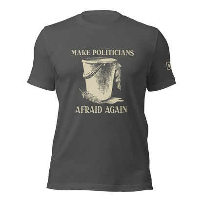 Unisex Make Politicians Afraid Again T Shirt