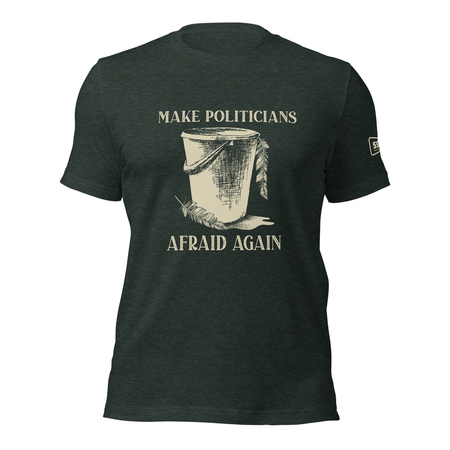 Unisex Make Politicians Afraid Again T Shirt